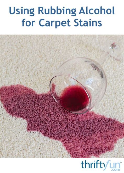 rubbing alcohol for carpet stains